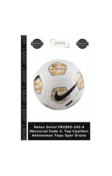 Astrid T Delux Serisi Fb2983-102-4 Mercurıal Fade 4. Top Çeşitleri Antrenman Topu Spor Ürünü Çok Renkli Astrid T Delux Serisi Fb2983-102-4 Mercurıal Fade 4. Top Çeşitleri Antrenman Topu Spor Ürünü Çok Renkli