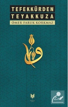 Tefekkürden Teyakkuza - Ömer Faruk  Korkmaz