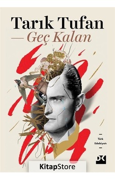 Geç Kalan / Tarık Tufan Geç Kalan / Tarık Tufan