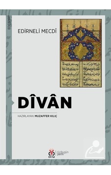 Divan - İnceleme Metin Dil İçi Çeviri Özel Adlar Dizini - Edirneli Mecdi - DBY Yayınları