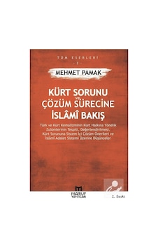 Kürt Sorunu ve Çözüm Sürecine İslami Bakış / Mehmet Pamak 9786058363779