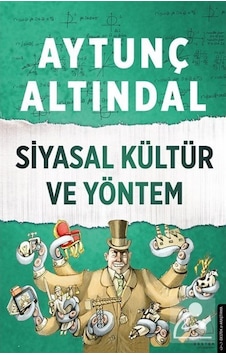 Siyasal Kültür Ve Yöntem / Aytunç Altındal 9786053115786 Siyasal Kültür Ve Yöntem / Aytunç Altındal 9786053115786