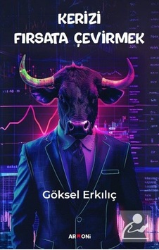 Kerizi Fırsata Çevirmek / Göksel Erkılıç