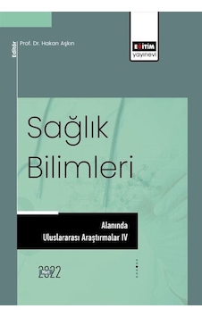 Sağlık Bilimleri Alanında Uluslararası Araştırmalar Iv / Kolektif Sağlık Bilimleri Alanında Uluslararası Araştırmalar Iv / Kolektif