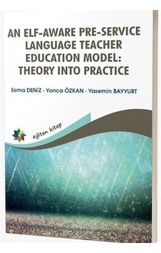An Elf-aware Pre-service Language Teacher Educatıon Model: The... An Elf-aware Pre-service Language Teacher Educatıon Model: The...