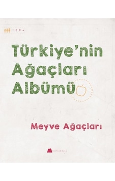 Meyve Ağaçları-Türkiye'nin Ağaçları Albümü - Işıl Erverdi - Kumdan Kale Meyve Ağaçları-Türkiye'nin Ağaçları Albümü - Işıl Erverdi - Kumdan Kale