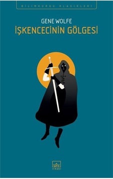 İşkencecinin Gölgesi - Gene Wolfe - İthaki Yayınları