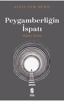Peygamberliğin İspatı - Haber Delili - Altay Cem Meriç - İnsan Yayınları Peygamberliğin İspatı - Haber Delili - Altay Cem Meriç - İnsan Yayınları