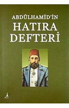 Abdülhamid'in Hatıra Defteri - Hasan İlhan - Alter Yayınları Abdülhamid'in Hatıra Defteri - Hasan İlhan - Alter Yayınları