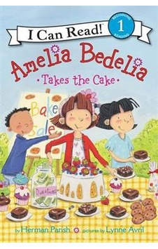 Amelia Bedelia Takes The Cake (I Can Read, Level 1) 9780062334305 Amelia Bedelia Takes The Cake (I Can Read, Level 1) 9780062334305