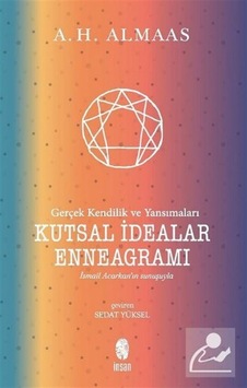 Kutsal İdealar Enneagramı - Gerçek Kendilik ve Yansımaları - A. H. Almaas - İnsan Yayınları