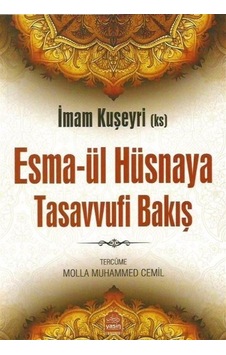 Esmaül Hüsnaya Tasavvufi Bakış / Molla Muhammed Cemil Esmaül Hüsnaya Tasavvufi Bakış / Molla Muhammed Cemil