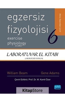Egzersiz Fizyolojisi - Gene M. Adams - M. Kamil Özer - Nobel Akademik Yayıncılık Egzersiz Fizyolojisi - Gene M. Adams - M. Kamil Özer - Nobel Akademik Yayıncılık