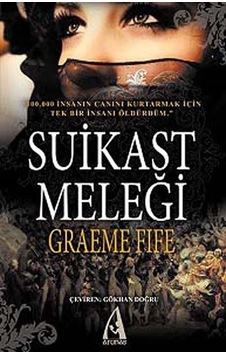 Suikast Meleği - Graeme Fife - Arunas Yayıncılık Suikast Meleği - Graeme Fife - Arunas Yayıncılık