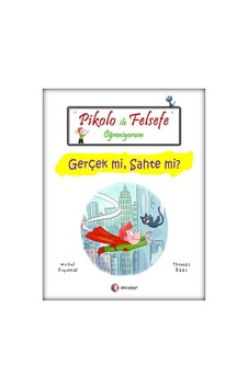 Pikolo İle Felsefe Öğreniyorum - Gerçek mi Sahte mi? - Michel Piquemal -  Thomas Baas - ODTÜ Yayıncılık