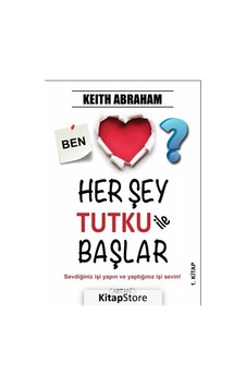 Her Şey Tutku ile Başlar - Keith Abraham