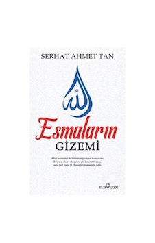Esmaların Gizemi - Serhat Ahmet Tan - Yediveren Yayınları Esmaların Gizemi - Serhat Ahmet Tan - Yediveren Yayınları
