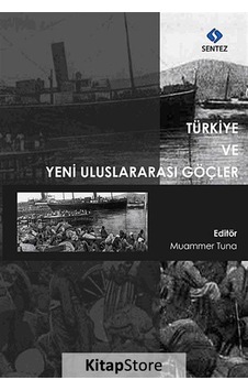Türkiye ve Yeni Uluslararası Göçler Türkiye ve Yeni Uluslararası Göçler