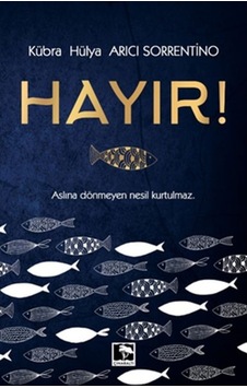 Hayır! - Kübra Hülya Arıcı Sorrentino - Çınaraltı Yayınları Hayır! - Kübra Hülya Arıcı Sorrentino - Çınaraltı Yayınları
