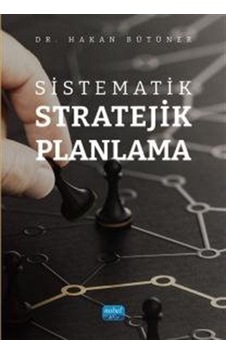 Sistematik Stratejik Planlama / Dr. Hakan Bütüner Sistematik Stratejik Planlama / Dr. Hakan Bütüner