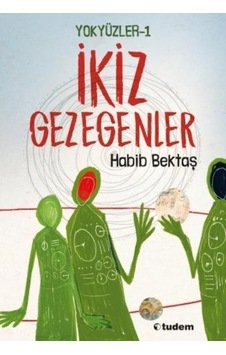 Yokyüzler 1 - İkiz Gezegenler - Andreas Steinhöfel - Tudem Yayınları