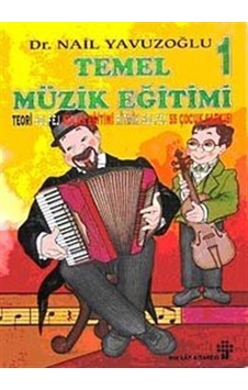 Temel Müzik Eğitimi 1-(2 Kaset Ile) - Nail Yavuzoğlu - İnkılap Kitabevi Temel Müzik Eğitimi 1-(2 Kaset Ile) - Nail Yavuzoğlu - İnkılap Kitabevi