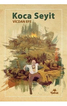 Koca Seyit - Vicdan Efe - Yakın Kitabevi