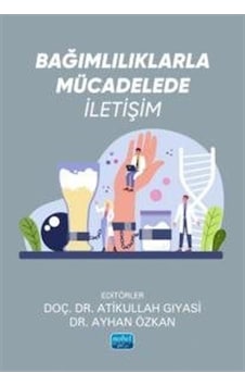 Bağımlılıklarla Mücadelede İletişim / Kolektif