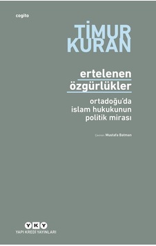 Ertelenen Özgürlükler - Ortadoğu Da İslam Hukukunun Politik Mirası Sku: Zeusstkbe4bfedb96