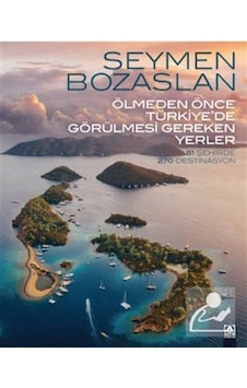 Ölmeden Önce Türkiye'De Görülmesi Gereken Yerler - Seymen Boza Ölmeden Önce Türkiye'De Görülmesi Gereken Yerler - Seymen Boza