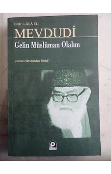 Gelin Müslüman Olalım/Ebu'l Ala Mevdudi Gelin Müslüman Olalım/Ebu'l Ala Mevdudi