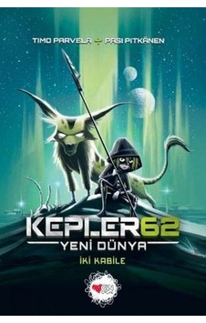Kepler 62: Yeni Dünya - İki Kabile - Timo Parvela - Bjorn Sortland - Can Çocuk Yayınları Kepler 62: Yeni Dünya - İki Kabile - Timo Parvela - Bjorn Sortland - Can Çocuk Yayınları