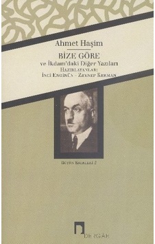 Bütün Eserleri 2 - Bize Göre İkdam'daki Diğer Yazılar - Ahmet Haşim - Dergah Yayınları