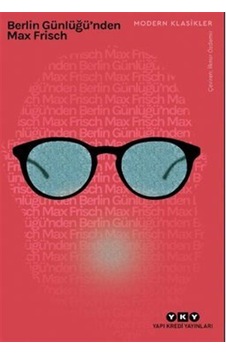 Berlin Günlüğü'nden - Max Frisch - Yapı Kredi Yayınları Berlin Günlüğü'nden - Max Frisch - Yapı Kredi Yayınları