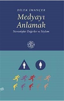 Medyayı Anlamak - Dilek İmançer - Deki Yayınevi