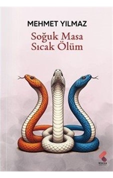 Soğuk Masa Sıcak Ölüm / Mehmet Yılmaz Soğuk Masa Sıcak Ölüm / Mehmet Yılmaz