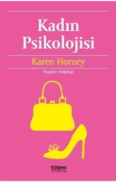 Kadın Psikolojisi - Karen Horney - Totem Kadın Psikolojisi - Karen Horney - Totem