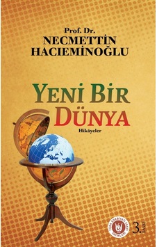 Yeni Bir Dünya - Hikayeler - Necmettin Hacıeminoğlu - Türk Edebiyatı Vakfı Yayınları Yeni Bir Dünya - Hikayeler - Necmettin Hacıeminoğlu - Türk Edebiyatı Vakfı Yayınları