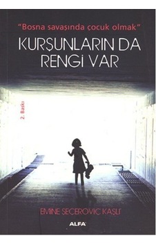 Kurşunların da Rengi Var - Seçeroviç Kaşlı - Alfa Yayıncılık Kurşunların da Rengi Var - Seçeroviç Kaşlı - Alfa Yayıncılık