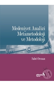 Medeniyet Analizi Metametodoloji ve Metodoloji - Sabri Orman - alBaraka Yayınları Medeniyet Analizi Metametodoloji ve Metodoloji - Sabri Orman - alBaraka Yayınları