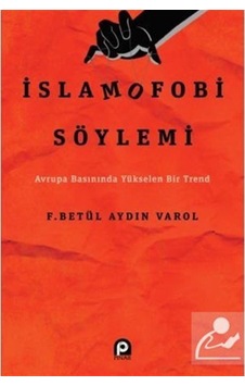 Islamofobi Söylemi / Avrupa Basınında Yükselen / Betül Aydın V... 9789753525626