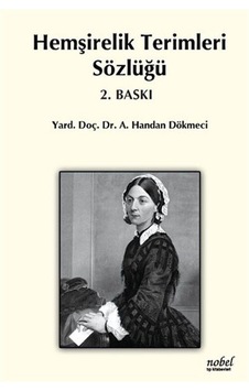 Hemşirelik Terimleri Sözlüğü - Handan Dökmeci - Nobel Tıp Kitabevleri Hemşirelik Terimleri Sözlüğü - Handan Dökmeci - Nobel Tıp Kitabevleri