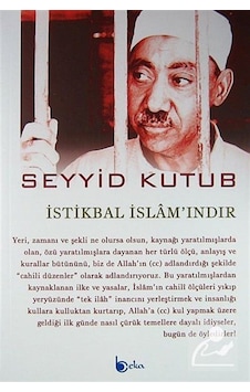İstikbal İslam'ındır / Prof. Dr. Seyyid Kutub İstikbal İslam'ındır / Prof. Dr. Seyyid Kutub