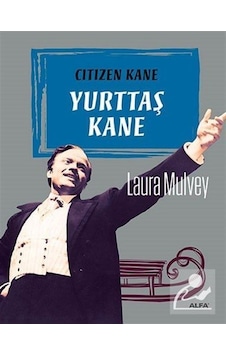 Yurttaş Kane / Laura Mulvey Yurttaş Kane / Laura Mulvey