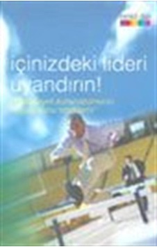 İçinizdeki Lideri Uyandırın! "Potansiyeli Kullanabilmenin Koşu... İçinizdeki Lideri Uyandırın! "Potansiyeli Kullanabilmenin Koşu...