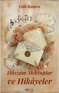 Hüzzam Mektuplar Ve Hikayeler / Faik Kumru Hüzzam Mektuplar Ve Hikayeler / Faik Kumru