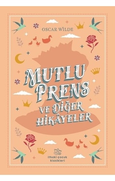 Mutlu Prens ve Diğer Hikayeler - Oscar Wilde - İthaki Çocuk