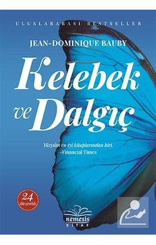 Kelebek Ve Dalgıç - Jean-Dominique Bauby Kelebek Ve Dalgıç - Jean-Dominique Bauby
