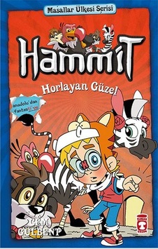 Hammit Horlayan Güzel - Masallar Ülkesi Serisi - Cem Gülbent - Timaş Çocuk Hammit Horlayan Güzel - Masallar Ülkesi Serisi - Cem Gülbent - Timaş Çocuk