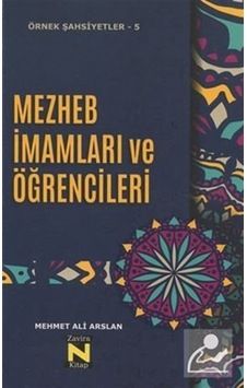 Mezhep İmamları ve Öğrencileri - Mehmet Ali Arslan - Zavira Kitap